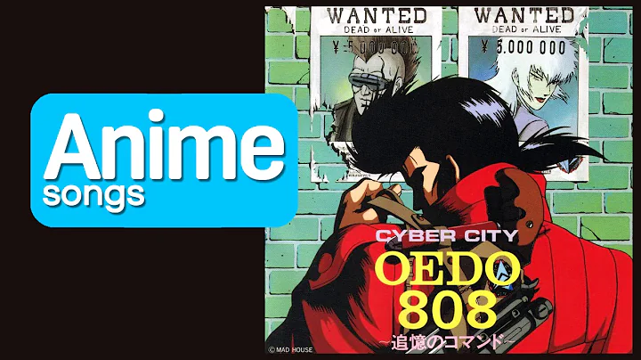 Anime songs 2 | Cyber City Oedo 808 - I May Be In Love With You