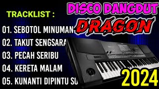 DISCO DANGDUT DRAGON 2024 FUUL ALBUM PILIHAN TERLARIS TERPOPULER BASS MANTAP