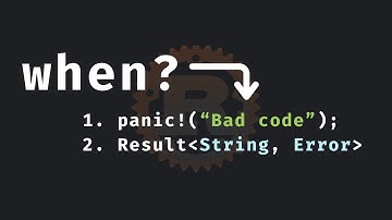 48: When to panic! vs. when to use Result in Rust