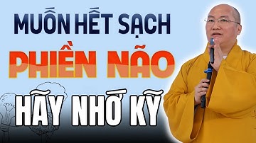 Người Khôn Phải Tập Sống KHÔNG PHIỀN NÃO, Phải Đặt Tâm Mình Ở Đúng Chỗ | Thầy Thích Phước Tiến