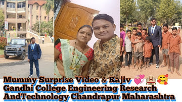 Mummy Special Video & Rajiv Gandhi College of Engineering Research And Technology Chandrapur❤️🏨💞.,