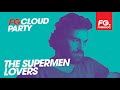 THE SUPERMEN LOVERS | FG CLOUD PARTY | LIVE DJ MIX | RADIO FG 🎧