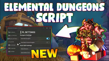 *NEW* Elemental Dungeons Script (PASTEBIN 2025) ( AUTOMOBS , FARM EVIL CHEST , FARM CHEST GEMS)