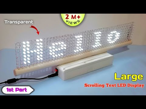 How to Make Large Scrolling Text Display at Home | Transparent LED Matrix Display With