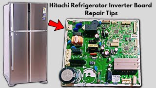 Hitachi Refrigerator Inverter Control Board Faults Repair Tips