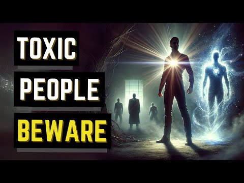Why Toxic People