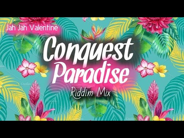 Conquest Paradise Riddim Mix