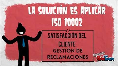 ISO 10002 Gestion de reclamaciones. Normalización