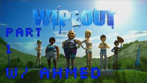 Wipeout: The Game - Hilarious Fails - PART 1 w/ Ahmed