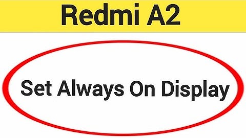 How to set always on display, always on display, Redmi A2 always on display kaise set karen