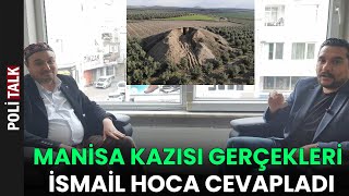 Manisa Kazısının Arka Planı! Ne Aranıyor? | İsmail Ernur Yılmaz