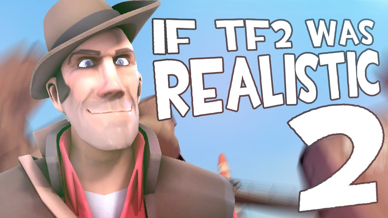 Download IF TF2 WAS REALISTIC 2 (SFM)