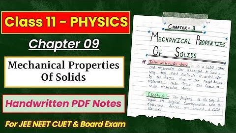 Chapter 9 || MECHANICAL PROPERTIES OF SOLID || Physics Class 11 Handwritten PDF Notes || JEE & NEET