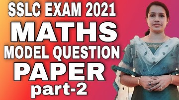 SSLC Maths Model Question Paper 2021 | SSLC Exam 2021 | Maths Model Question Paper | PART 2