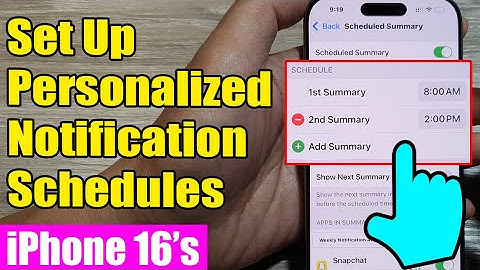 ⏰📲 iPhone 16/16 Pro Max: How to Customize the Notifications Scheduled Summary Times