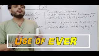 Use of "Ever" | Whenever, Whoever, Wherever, Whatsoever | By Ali Raza