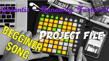 Galantis - Runaway Turtorial + Project File | Launchpad mini