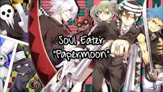 Video thumbnail of "Soul Eater - "Papermoon" Romaji + English Translations Lyrics #83"