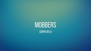 Mobbers - Corpo Dela (Lyrics)