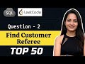 2. Find Customer Referee | (SQL 50) Leetcode