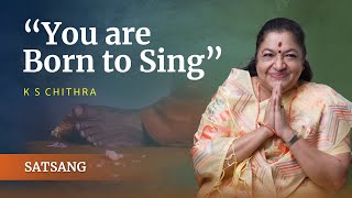 "You are Born to Sing" | K S Chithra | Satsang from Prasanthi Nilayam