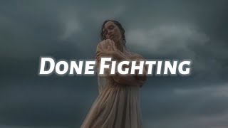 Video thumbnail of "Rewind, Addict. & Julia Alexa - Done Fighting (lyrics)"