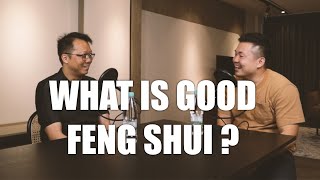 MY FIRST PROPERTY PODCAST #036 | WHAT IS GOOD FENG SHUI? With @joeyyap