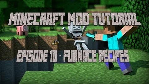 How to Make a Minecraft Mod (1.7.10) - Episode 10 - Furnace Recipes!
