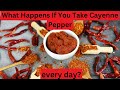 What happens if you take cayenne pepper every day