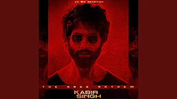 Kabir Singh' The Rage Anthem (SV Rendition) Without Dialogue