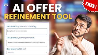 This FREE AI Offer Refinement Tool can Change your Cold Outreach Game!