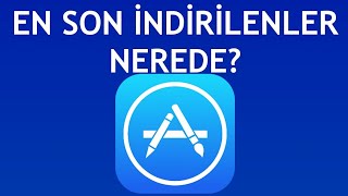 App Store En Son İndirilenler Nerede? Resimi