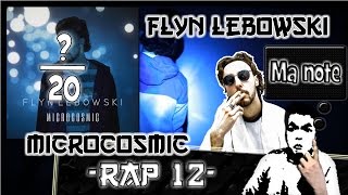 ♫ Flyn Lebowski - Microcosmic ♪ MA NOTE ♫ [JTB Rap #12]