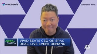 Vivid Seats CEO on going public via SPAC deal and pent-up demand for live events