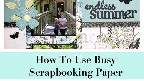 Scrapbook Idea: Using Busy Patterned Paper on a Layout