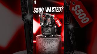 Is a $500 Motherboard Worth It?