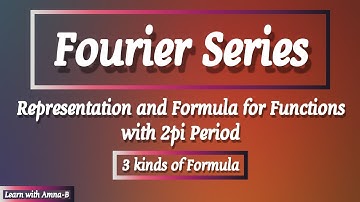 Fourier Series Representation for Functions with period 2pi | Formula