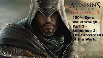 AC Revelations 100% Sync Walkthrough - Part 3 - Sequence 2: The Crossroads of the World