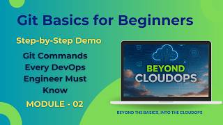 Git Basics for Beginners | Git Commands Every DevOps Engineer Must Know | Module - 02