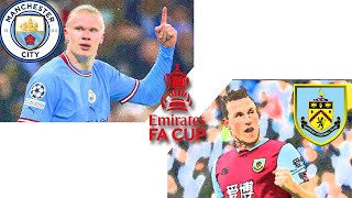 Fa Cup Quarterfinal Manchester City Vs Burnley Game Preview A Staggering 34-1 Aggregate Scoreline