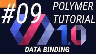 Polymer 1.0 Tutorial #9 Data Binding in Polymer web app tutorial