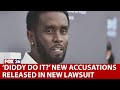 Diddy lawsuits: New accusations released in new lawsuit