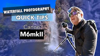 Quick Tips for Waterfall Photography | Canon M6 Mark II