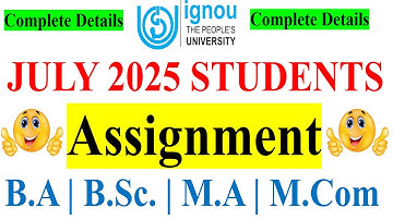 🔥IGNOU JULY 2025 Students Assignment Update | Assignment Last Date | Assignment Submission Details