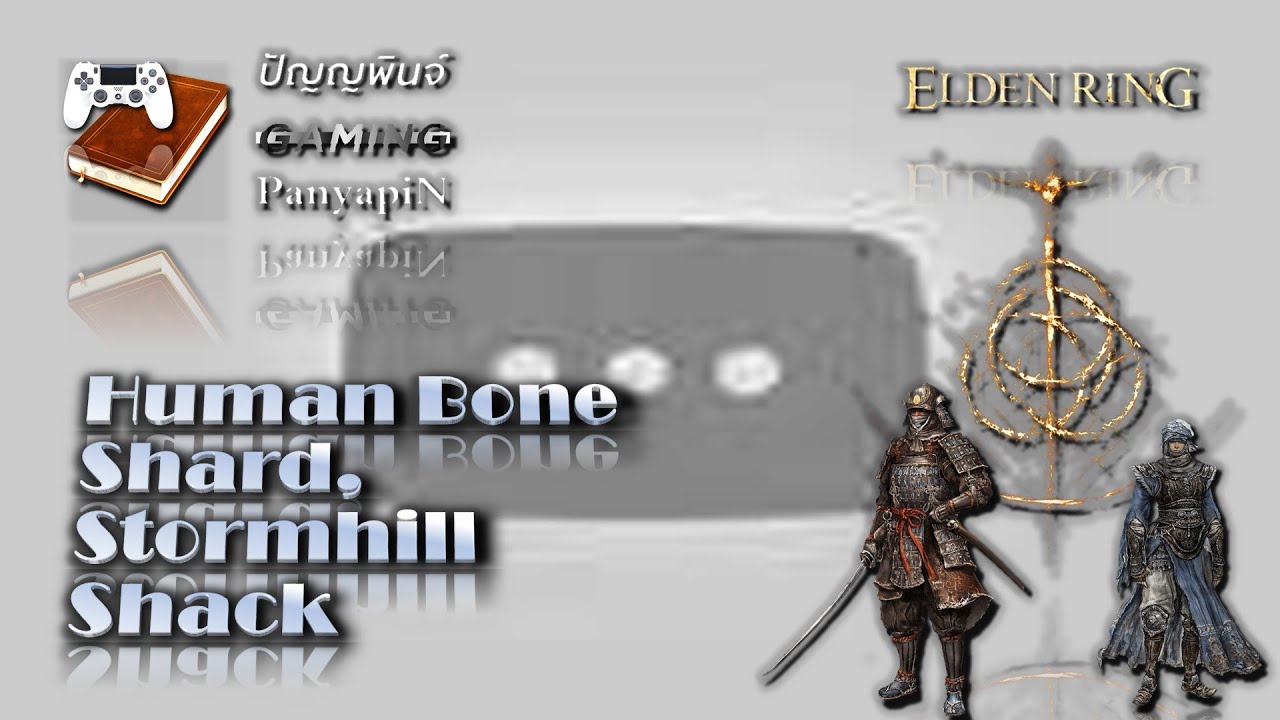 Human Bone Shard, Stormhill Shack Elden Ring YouTube