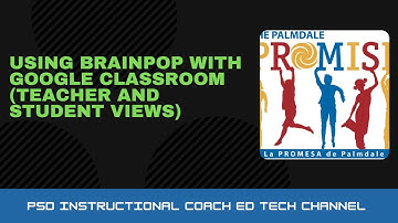 Using Brainpop with Google Classroom (Teacher and student views)