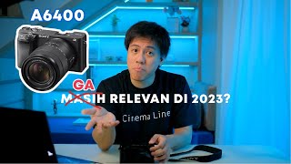 Sony A6400 Buat Konten Kreator di 2023! -  Apakah Masih Worth it dibeli?