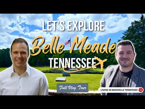 Exploring Belle Meade TN | Living in Belle Meade TN