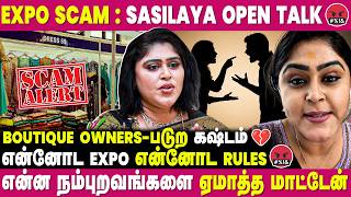 என்ன பத்தி பேச உனக்கு என்ன தகுதி இருக்கு | Actress Sasi Laya Opens up | Expo Scam