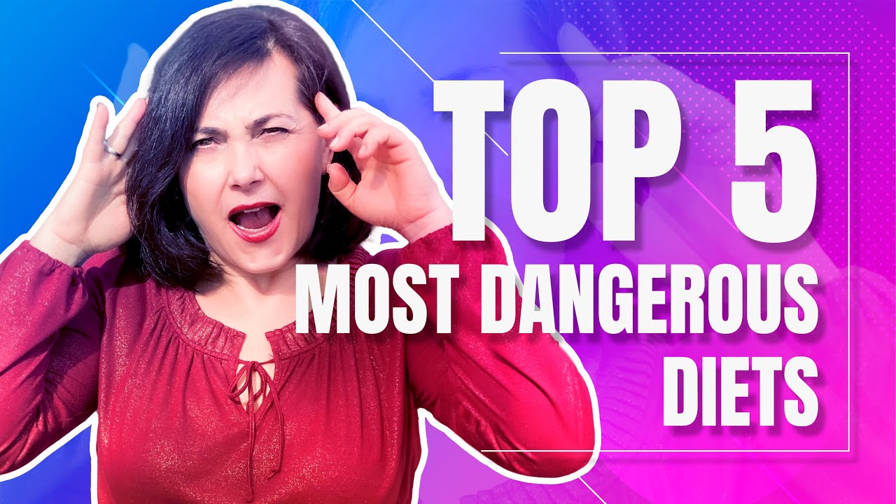 TOP 5 MOST DANGEROUS DIETS